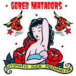 The Gored Matdors - Automatic Suck Mechanism - Mix by Jeremy Conlon Left Of Elephant Sound